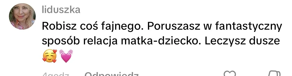Komentarz doceniający sposób poruszania relacji matka dziecko